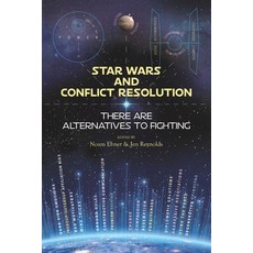 (영문도서) Star Wars and Conflict Resolution: There Are Alternatives To Fighting Paperback, Dri Press, English, 9781734956221