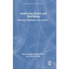 (英文圖書)Adolescent Health and Well-Being: Meeting Challenges Old and New 精裝版, Routledge, 英文