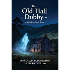 (英文圖書)The Old Hall Dobby: a genuine ghost story 平裝版, Pixel Tweaks, 英文
