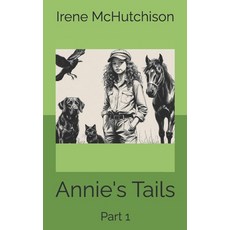 (英文圖書)Annie's Tails: Part 1 平裝版, Independently Published, 英文