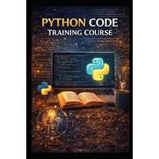 (영문도서)Python Code Training Course Paperback, Independently Published, English, 9798243666947