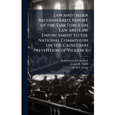 (영문도서)Law and Order Reconsidered; Report of the Task Force on Law and Law Enforcement... Hardcover, Hutson Street Press, English, 9781024110883