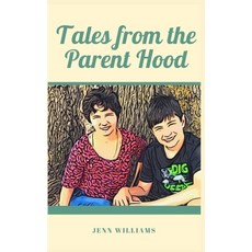 Tales from the Parent Hood Paperback, Jennifer Williams