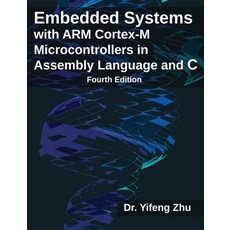 (영문도서) Embedded Systems with ARM Cortex-M Microcontrollers in Assembly Language and C:... Paperback, E-Man Press LLC, English, 9780982692677