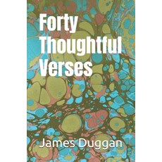 (영문도서)Forty Thoughtful Verses Paperback, Independently Published, English, 9798266520912