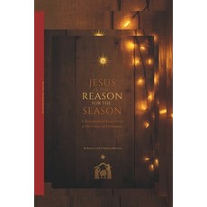 (영문도서)Jesus is the Reason for the Season: 31 Days of Traditions + Truth Paperback, Independently Published, English, 9798276366180