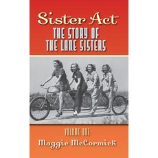 (英文圖書)Sister Act - The Story of the Lane Sisters Volume One 精裝版, BearManor Media, 英文