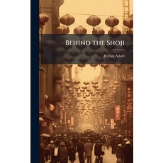 (英文圖書)Behind the Shoji 精裝版, Hutson Street Press, 英文