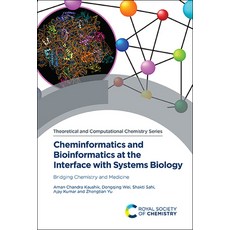 (영문도서) Cheminformatics and Bioinformatics at the Interface with Systems Biology: Bridging Chemistry ... Hardcover, Royal Society of Chemistry, English, 9781839161629
