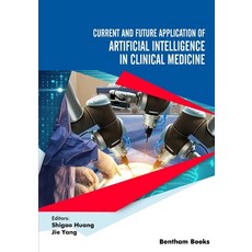 (영문도서) Current and Future Application of Artificial Intelligence in Clinical Medicine Paperback, Bentham Science Publishers, English, 9781681088433