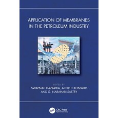 (영문도서)Application of Membranes in the Petroleum Industry Paperback, CRC Press, English, 9781032578712