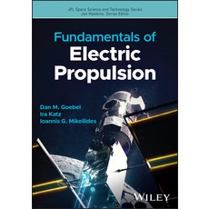 (영문도서) Fundamentals of Electric Propulsion Hardcover, Wiley, English, 9781394163212