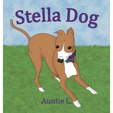 (영문도서) Stella Dog Hardcover, Rocket Cat Publishing, English, 9798985242805