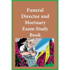 (영문도서) Funeral Director and Mortuary Exam Study Book Paperback, Noaha Books, English, 9781643544984