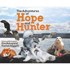 (영문도서) The Adventures of Hope and Hunter Hardcover, Tellwell Talent, English, 9780228857938