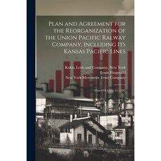 (영문도서) Plan and Agreement for the Reorganization of the Union Pacific Ralway Company Including its ... Paperback, Legare Street Press, English, 9781021517982