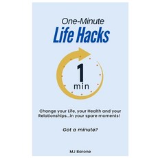 (영문도서) One-Minute Life Hacks: Change your Life your Health and your Relationships...i... Paperback, Independently Published, English, 9798307494721