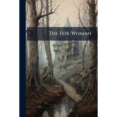 (영문도서)The Fox-Woman Paperback, Nabu Press, English, 9781144996879