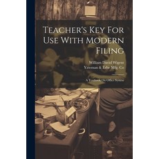 (영문도서) Teacher's Key For Use With Modern Filing: A Textbook On Office System Paperback, Legare Street Press, English, 9781022335264