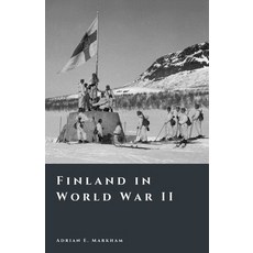 (영문도서)Finland in World War II: Survival Strategy and Sacrifice Paperback, Independently Published, English, 9798275401622