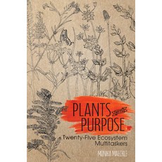 (영문도서) Plants with Purpose: Twenty-Five Ecosystem Multitaskers Paperback, Texas A&M University Press, English, 9781648432446