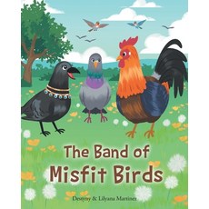 (영문도서)The Band of Misfit Birds Paperback, Christian Faith Publishing, English, 9798893456622