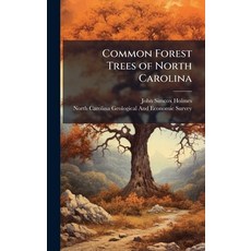 (영문도서)Common Forest Trees of North Carolina Hardcover, Hutson Street Press, English, 9781023961417