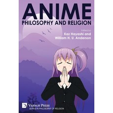 (영문도서) Anime Philosophy and Religion Paperback, Vernon Press, English, 9781648899331