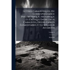 (영문도서)Lettres Cabalistiques Ou Correspondance Philosophique Historique Et Critique E... Paperback, Nabu Press, English, 9781145145511