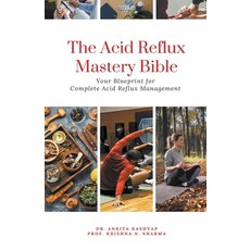 (영문도서) The Acid Reflux Mastery Bible: Your Blueprint for Complete Acid Reflux Management Paperback, Virtued Press, English, 9798223702306