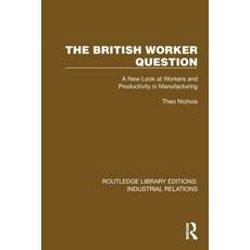 (英文圖書)The British Worker Question: A New Look at Workers and Productivity in Manufactu... 平裝版, Routledge, 英文