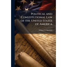 (영문도서)Political and Constitutional Law of the United States of America Paperback, Nabu Press, English, 9781145348066