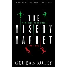 (영문도서)The Misery Market: Part One Paperback, Independently Published, English, 9798297494824