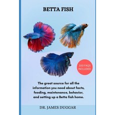 (영문도서) Betta Fish: The great source for all the information you need about facts feed... Paperback, Independently Published, English, 9798344409481