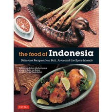 (영문도서) The Food of Indonesia: Delicious Recipes from Bali Java and the Spice Islands [Indonesian Co... Paperback, Tuttle Publishing, English, 9780804845137