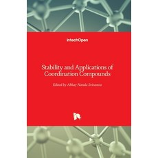 (영문도서) Stability and Applications of Coordination Compounds Hardcover, Intechopen, English, 9781838800574