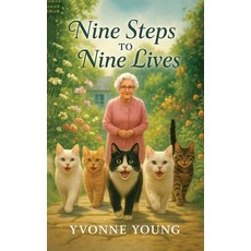 (영문도서)Nine Steps to Nine Lives Paperback, Kinetic Digital Publishers, English, 9798349444166