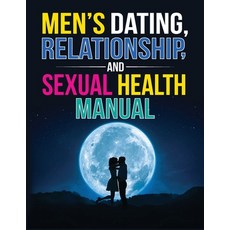 (영문도서) Men's Dating Relationship and Sexual Health Manual Paperback, Primedia Elaunch LLC, English, 9781684890576