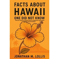 (英文圖書)Facts About Hawaii One Did Not Know: Discover unknown Hawaiian history strange... 平裝版, Independently Published, 英文