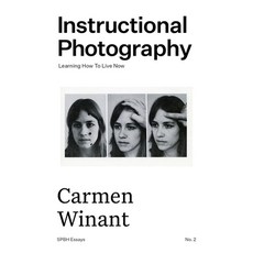 (영문도서) Instructional Photography: Learning How to Live Now Paperback, Spbh Editions, English, 9781916041240