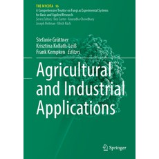 (영문도서) Agricultural and Industrial Applications Hardcover, Springer, English, 9783031819032