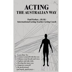 (영문도서) Acting The Australian Way Hardcover, Australian Institute Dramat..., English, 9780645505016