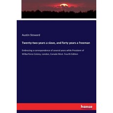 (영문도서)Twenty-two years a slave and forty years a freeman: Embracing a correspondence... Paperback, Hansebooks, English, 9783744735629