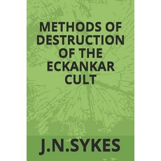 Methods of Destruction in the Eckankar Cult Paperback, Independently Published