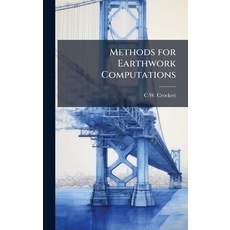(영문도서)Methods for Earthwork Computations Hardcover, Hutson Street Press, English, 9781023837934
