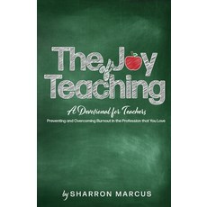 (영문도서) The Joy of Teaching: A Devotional for Teachers Paperback, Cocoon to Wings Publishing, English, 9781953497994