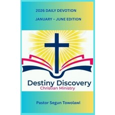 (영문도서)DESTINY DISCOVERY CHRISTIAN MINISTRY 2026 DAILY DEVOTION January-June Edition: A... Paperback, Independently Published, English, 9798242172784