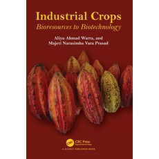 (영문도서)Industrial Crops: Bioresources to Biotechnology Paperback, CRC Press, English, 9781032729695
