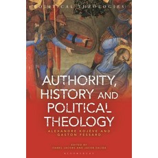 (영문도서)Authority History and Political Theology Hardcover, Bloomsbury Academic, English, 9781350476349