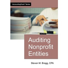 (영문도서)Auditing Nonprofit Entities Paperback, Accountingtools, Inc., English, 9781642213096